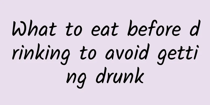 What to eat before drinking to avoid getting drunk