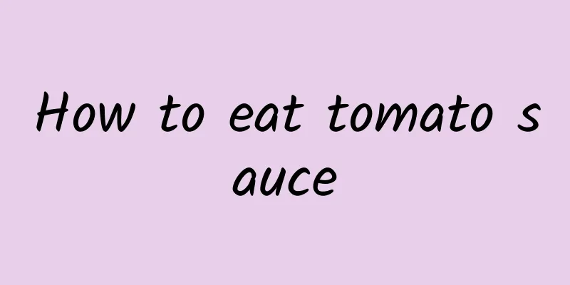 How to eat tomato sauce