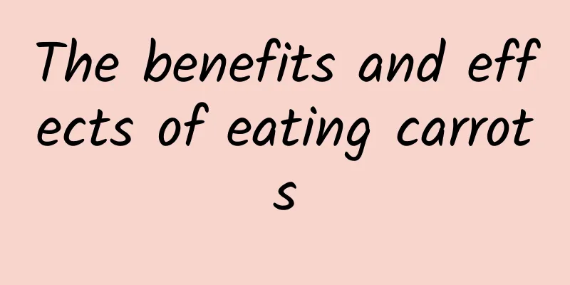 The benefits and effects of eating carrots