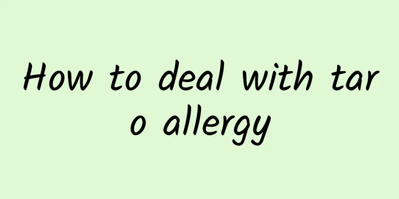 How to deal with taro allergy