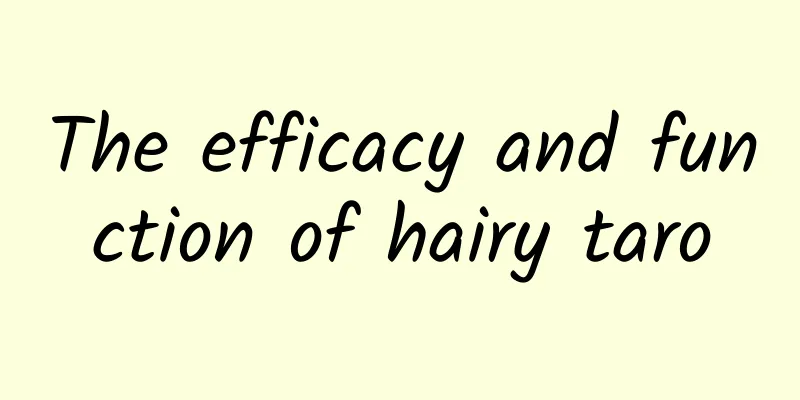 The efficacy and function of hairy taro