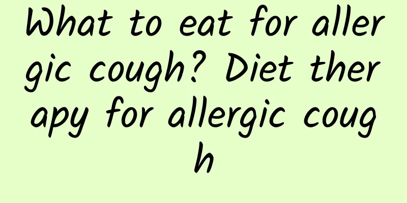 What to eat for allergic cough? Diet therapy for allergic cough