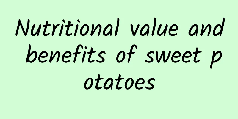 Nutritional value and benefits of sweet potatoes