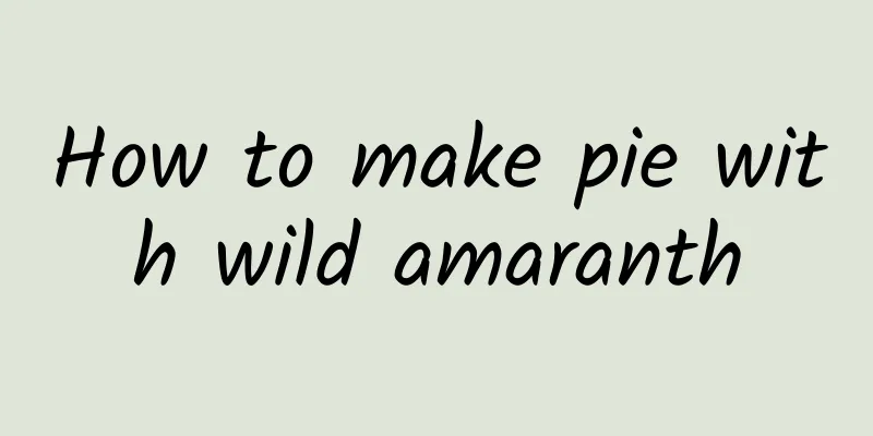 How to make pie with wild amaranth