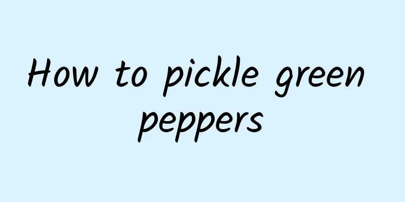 How to pickle green peppers