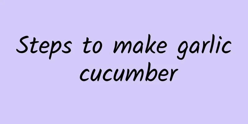 Steps to make garlic cucumber