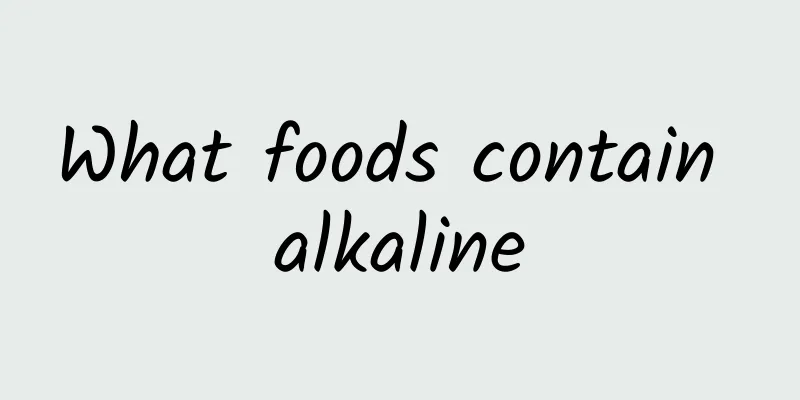 What foods contain alkaline