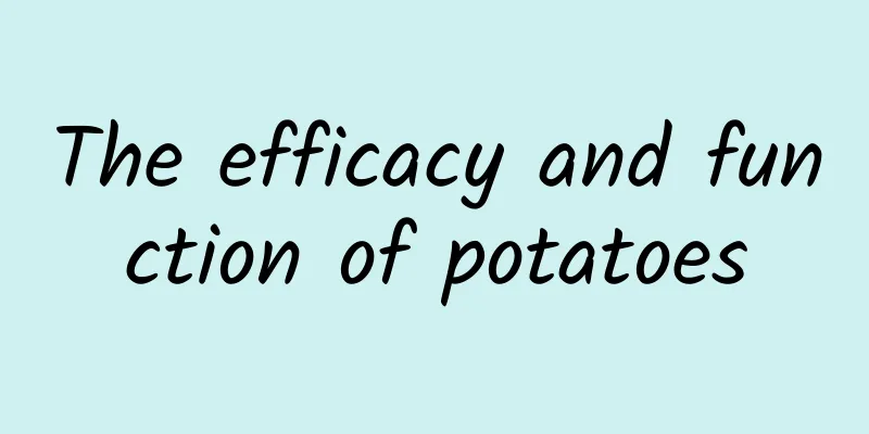 The efficacy and function of potatoes