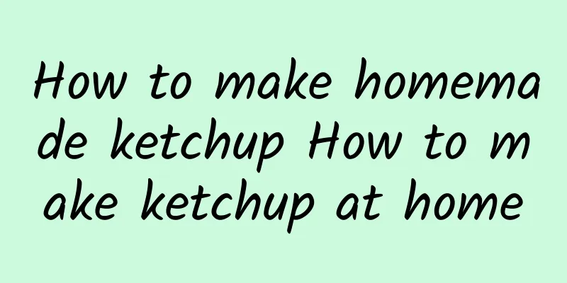 How to make homemade ketchup How to make ketchup at home