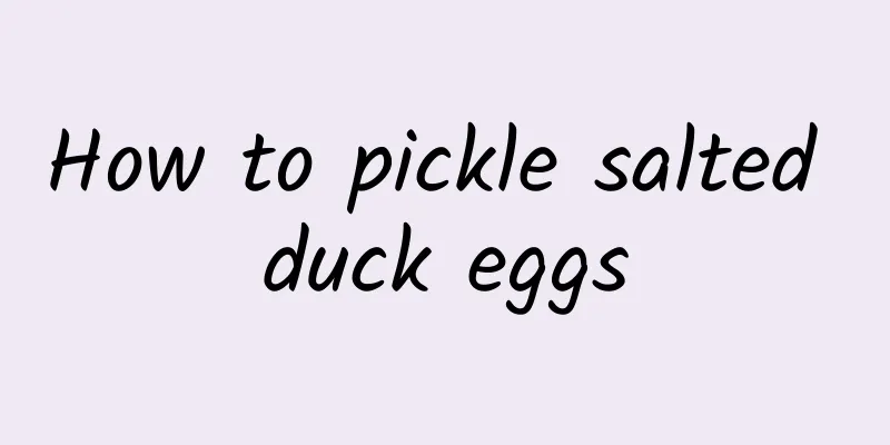 How to pickle salted duck eggs