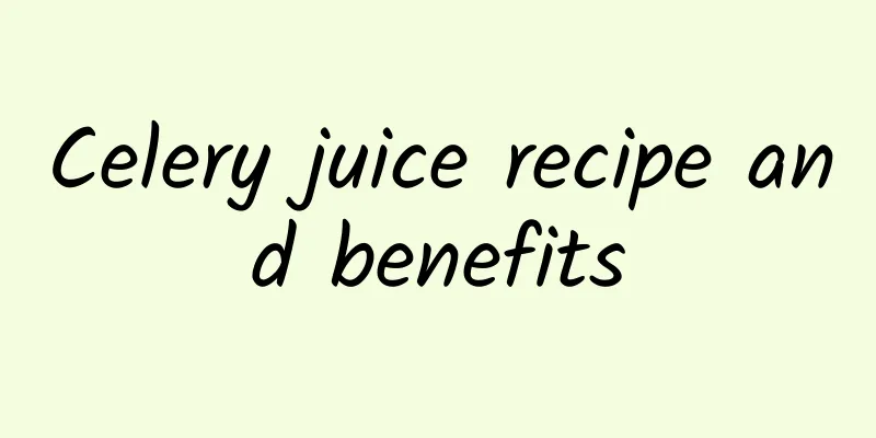 Celery juice recipe and benefits