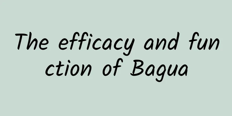 The efficacy and function of Bagua