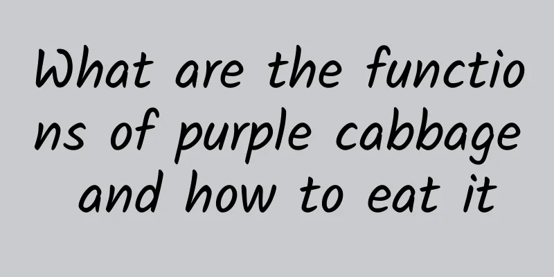 What are the functions of purple cabbage and how to eat it