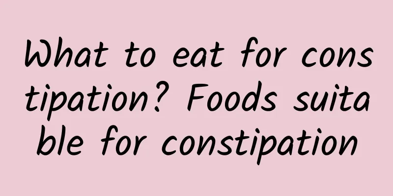 What to eat for constipation? Foods suitable for constipation