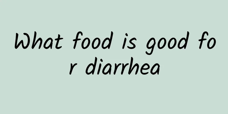 What food is good for diarrhea