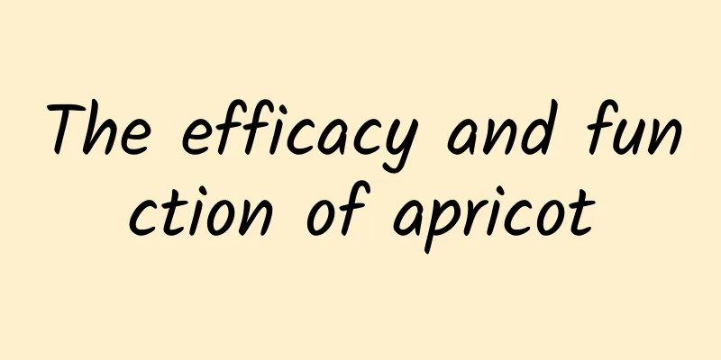 The efficacy and function of apricot