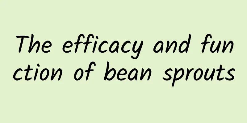 The efficacy and function of bean sprouts