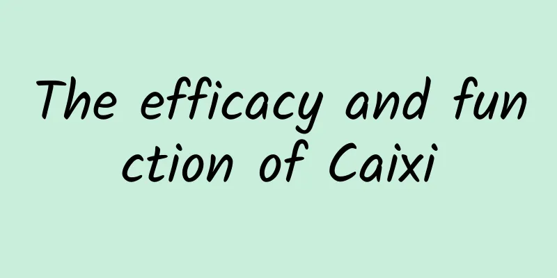 The efficacy and function of Caixi