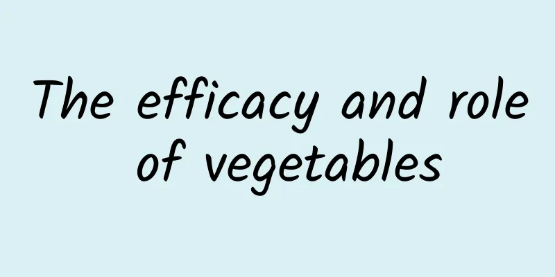 The efficacy and role of vegetables