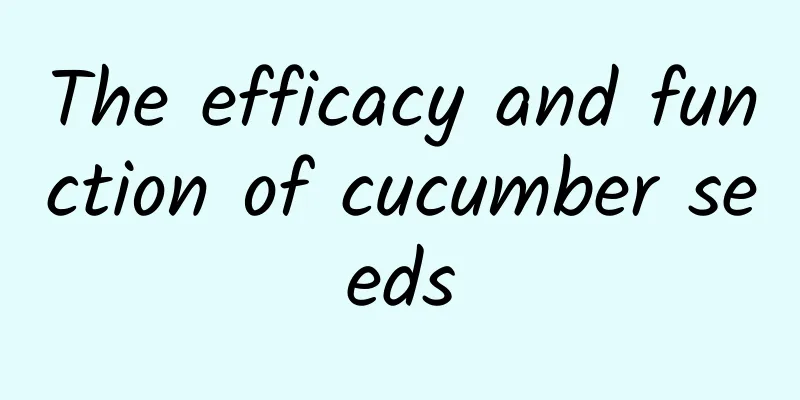 The efficacy and function of cucumber seeds