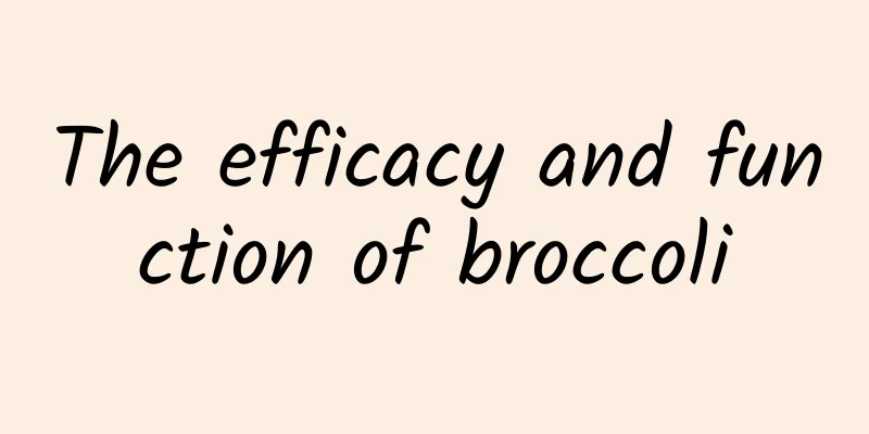 The efficacy and function of broccoli