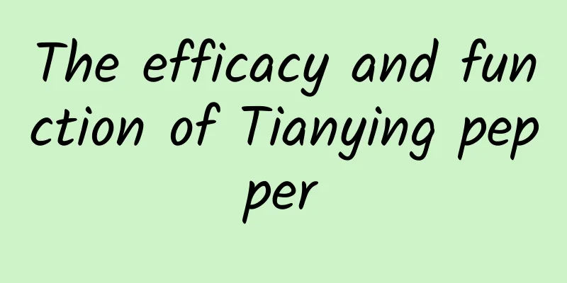 The efficacy and function of Tianying pepper