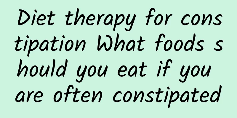 Diet therapy for constipation What foods should you eat if you are often constipated