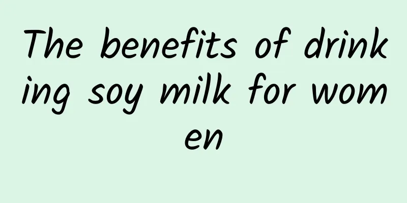 The benefits of drinking soy milk for women