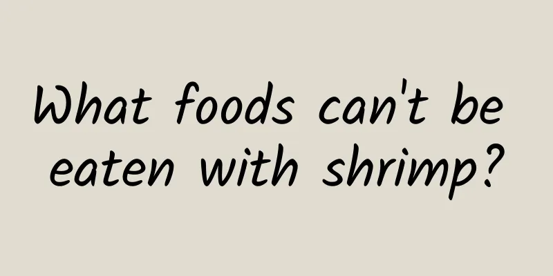 What foods can't be eaten with shrimp?