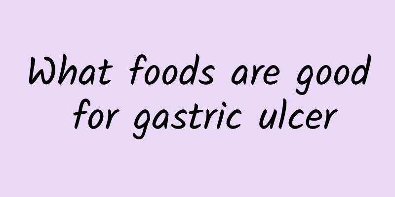 What foods are good for gastric ulcer