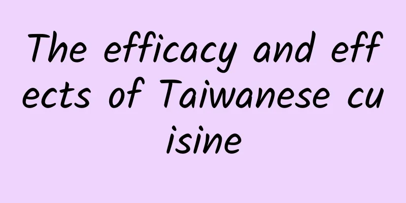 The efficacy and effects of Taiwanese cuisine