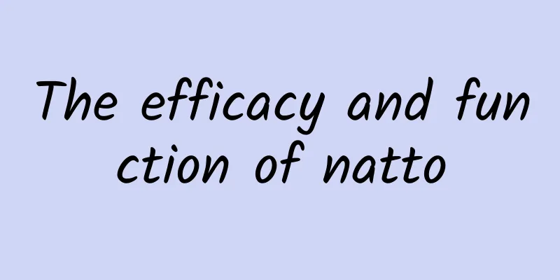 The efficacy and function of natto