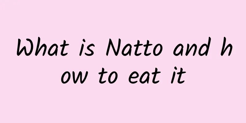 What is Natto and how to eat it