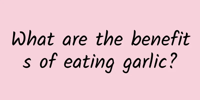 What are the benefits of eating garlic?