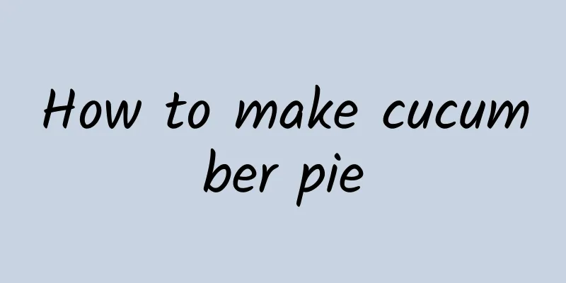 How to make cucumber pie