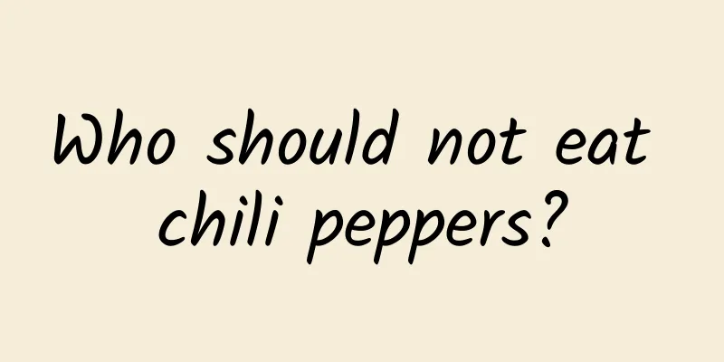 Who should not eat chili peppers?