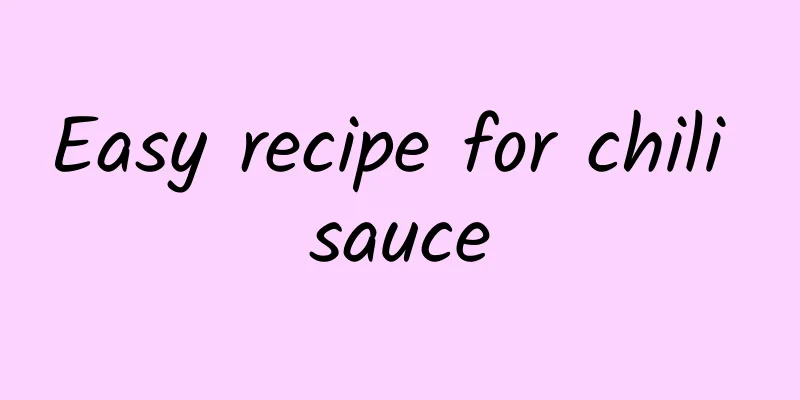 Easy recipe for chili sauce