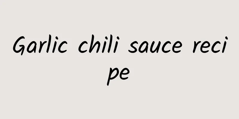 Garlic chili sauce recipe