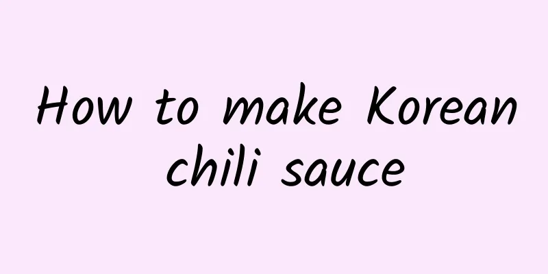 How to make Korean chili sauce