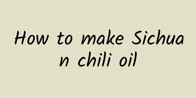 How to make Sichuan chili oil