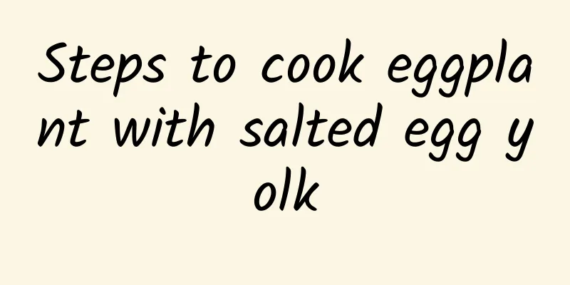 Steps to cook eggplant with salted egg yolk