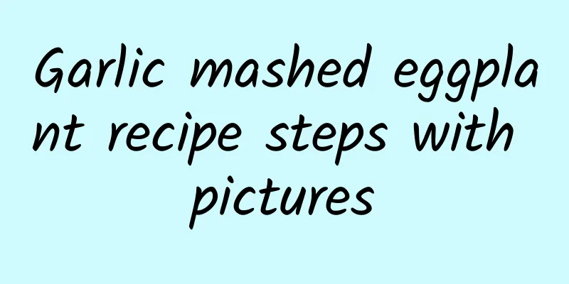 Garlic mashed eggplant recipe steps with pictures