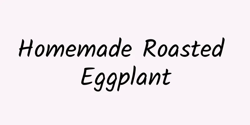 Homemade Roasted Eggplant