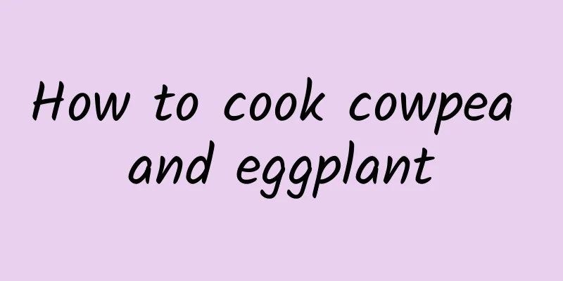 How to cook cowpea and eggplant