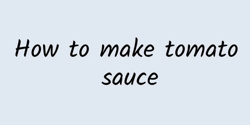 How to make tomato sauce