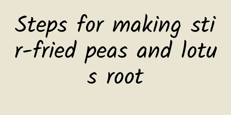 Steps for making stir-fried peas and lotus root