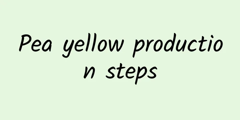 Pea yellow production steps