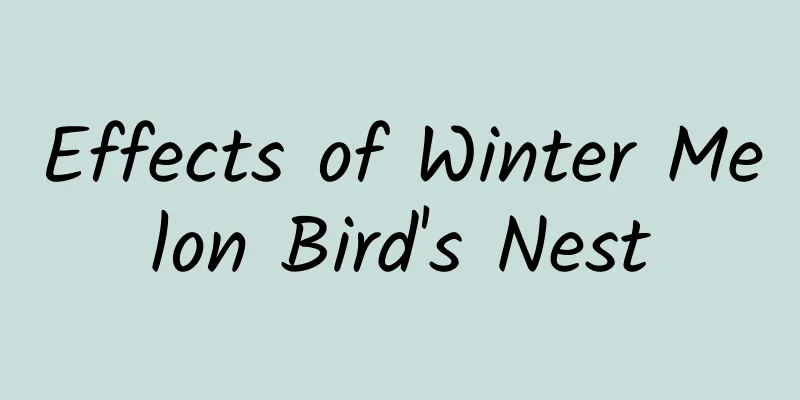 Effects of Winter Melon Bird's Nest