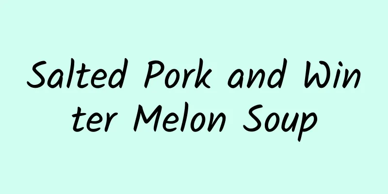 Salted Pork and Winter Melon Soup