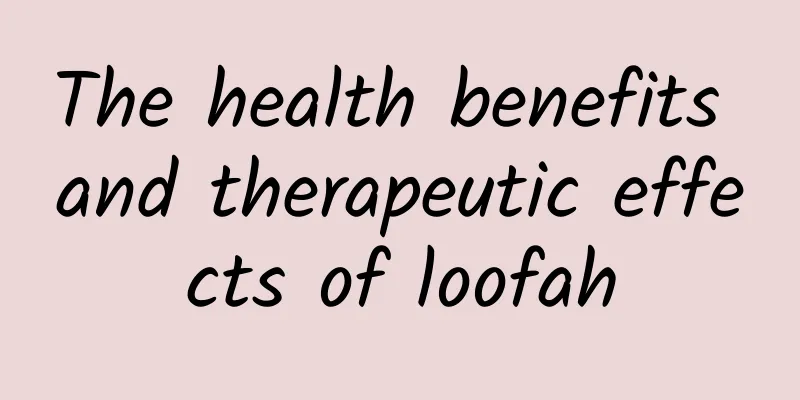 The health benefits and therapeutic effects of loofah